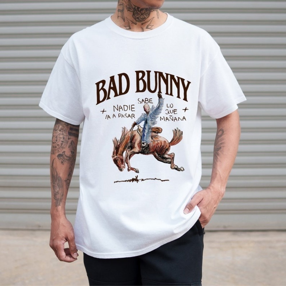 Bad Bunny Most Wanted Tour Nadie Sabe Lo Que Va A Pasar Manana Tshirt